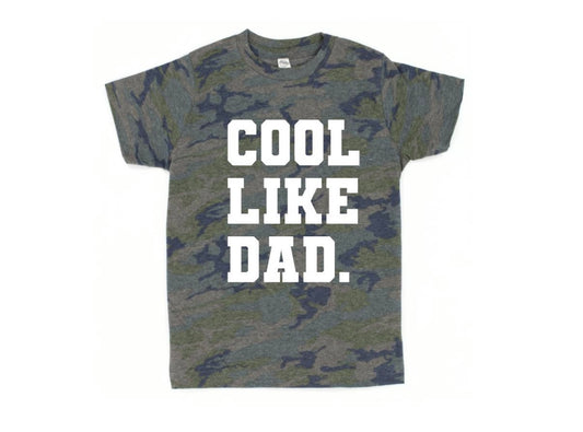 Cool Like Dad Tee